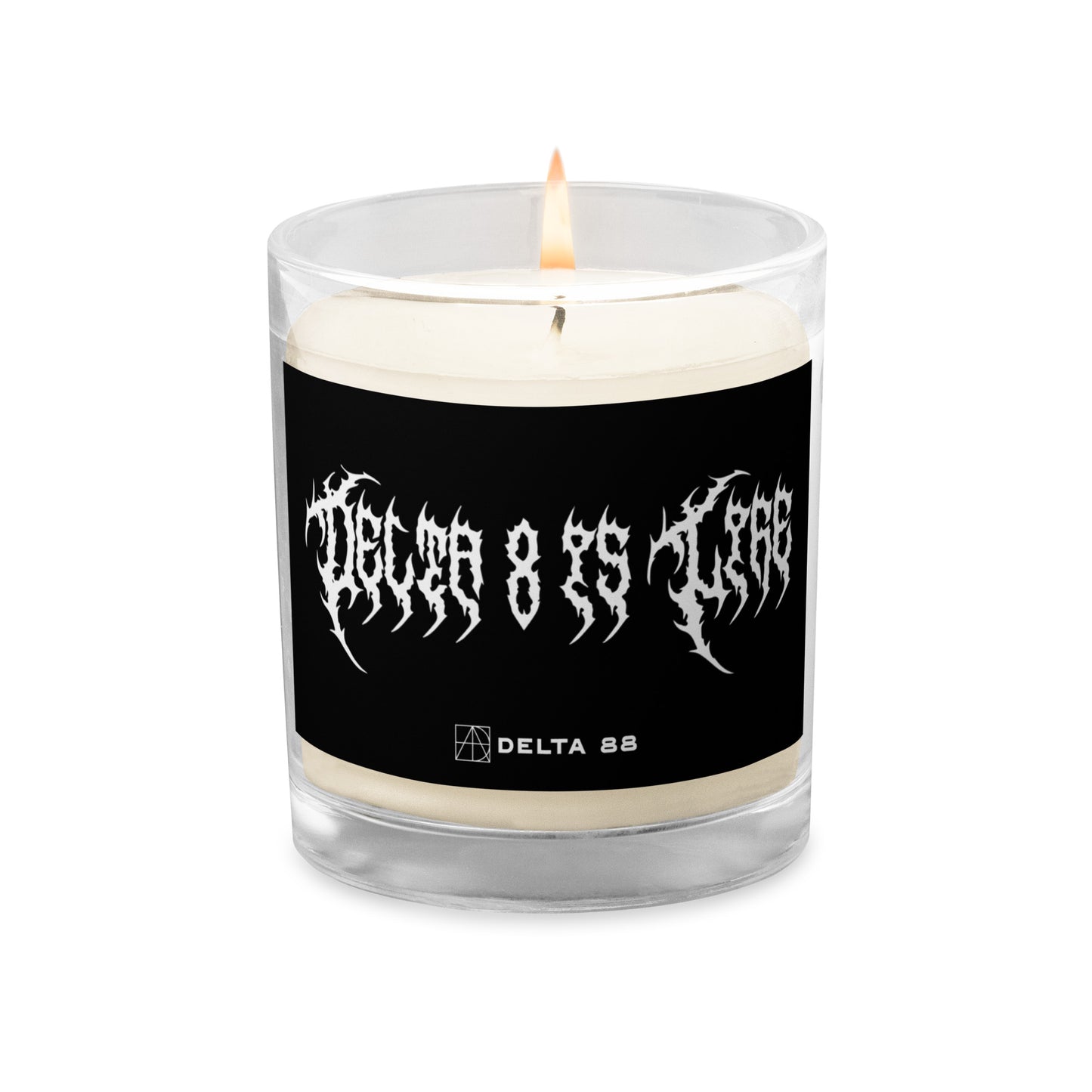 Delta 8 Is Life - Soy Candle